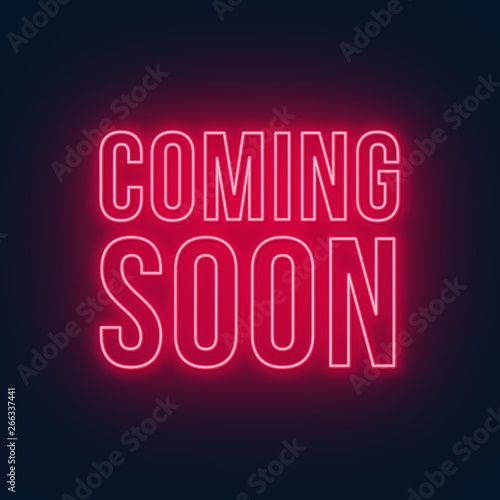 Coming soon neon sign on black background. Vector illustration.
