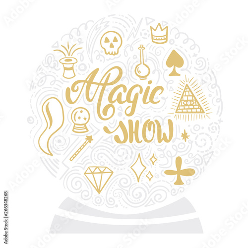 Magical show. Vector hand lettering. Magical items doodle drawing