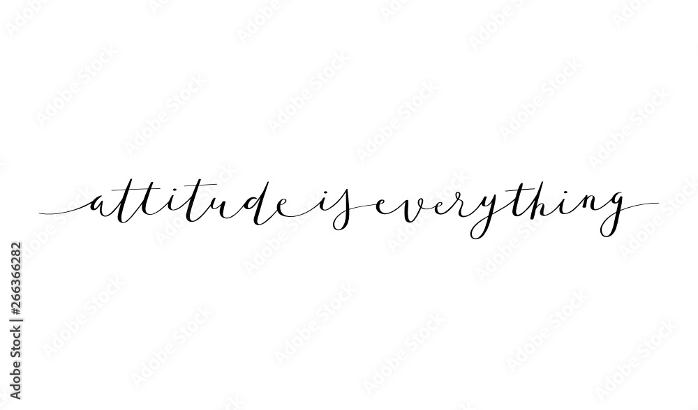 ATTITUDE IS EVERYTHING brush calligraphy banner