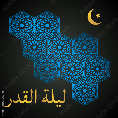 Laylat al-Qadr Night of Destiny background with crescent moon and arabic calligraphy