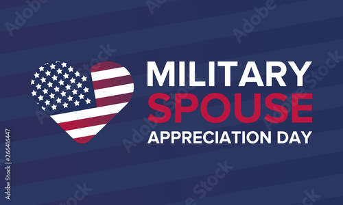 Military Spouse Appreciation Day. Celebrated in the United States. National Day recognition of the contribution, support and sacrifice of the spouses of the Armed Forces. Poster, card, banner. Vector