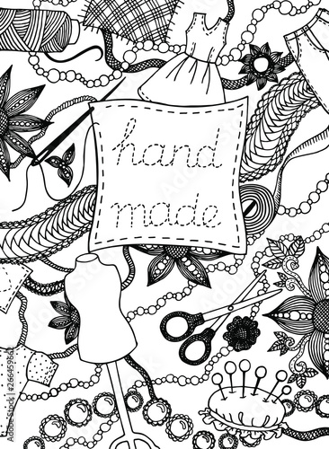 Hand drawn creative occupation backdrop illustration with different sewing items and decoration elements. Vector illustration with the inscription "hand made"