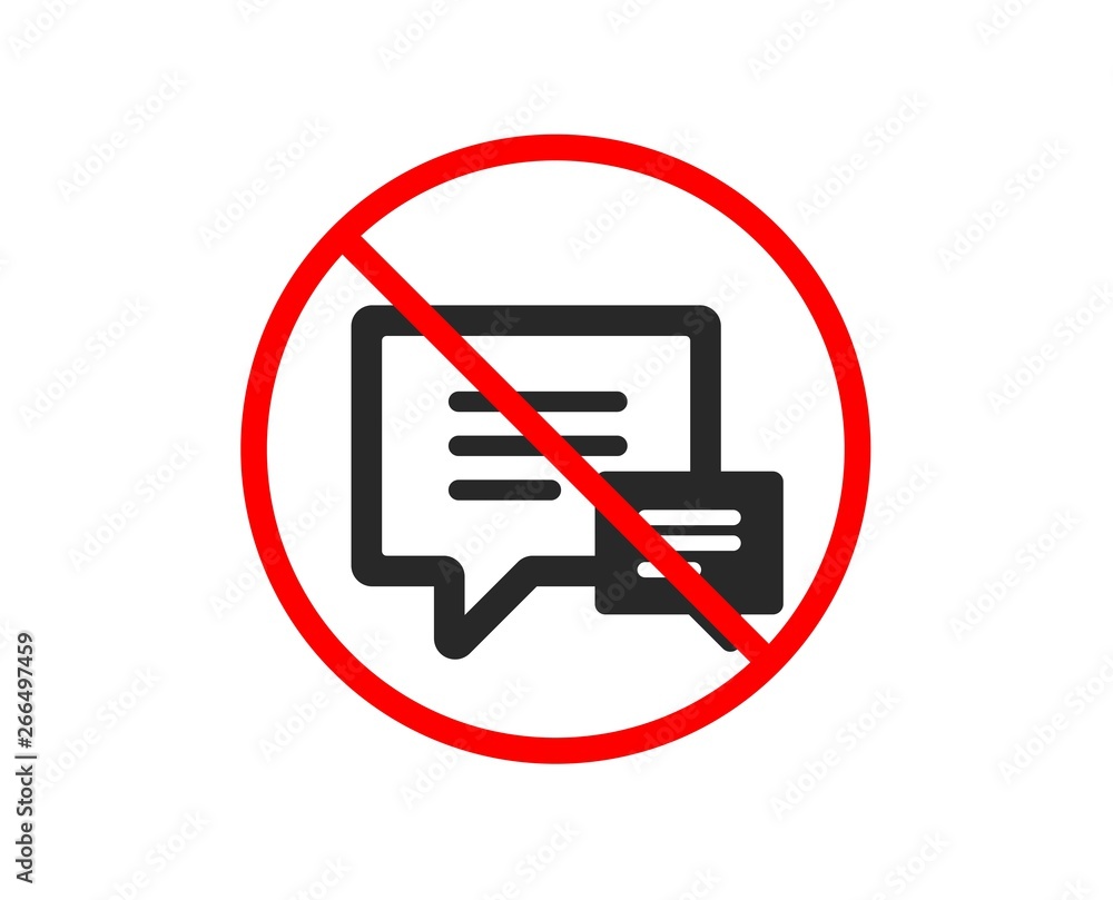 No or Stop. Chat icon. Speech bubble sign. Communication or Comment
