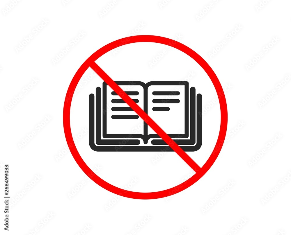 No or Stop. Book icon. Education symbol. Instruction or E-learning sign. Prohibited ban stop symbol. No education icon. Vector No or Stop. Book icon. Education symbol. Instruction or E-learning sign. Prohibited ban stop symbol. No education icon. Vector