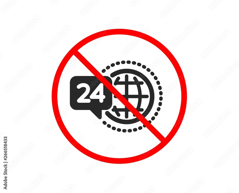 No or Stop. 24 hour service icon. Call support sign. Feedback chat symbol. Prohibited ban stop symbol. No 24h service icon. Vector No or Stop. 24 hour service icon. Call support sign. Feedback chat symbol. Prohibited ban stop symbol. No 24h service icon. Vector