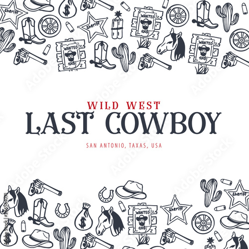 Wild West and Cowboy banner. Rodeo Show. Hand draw doodle background. Vector Illustration.