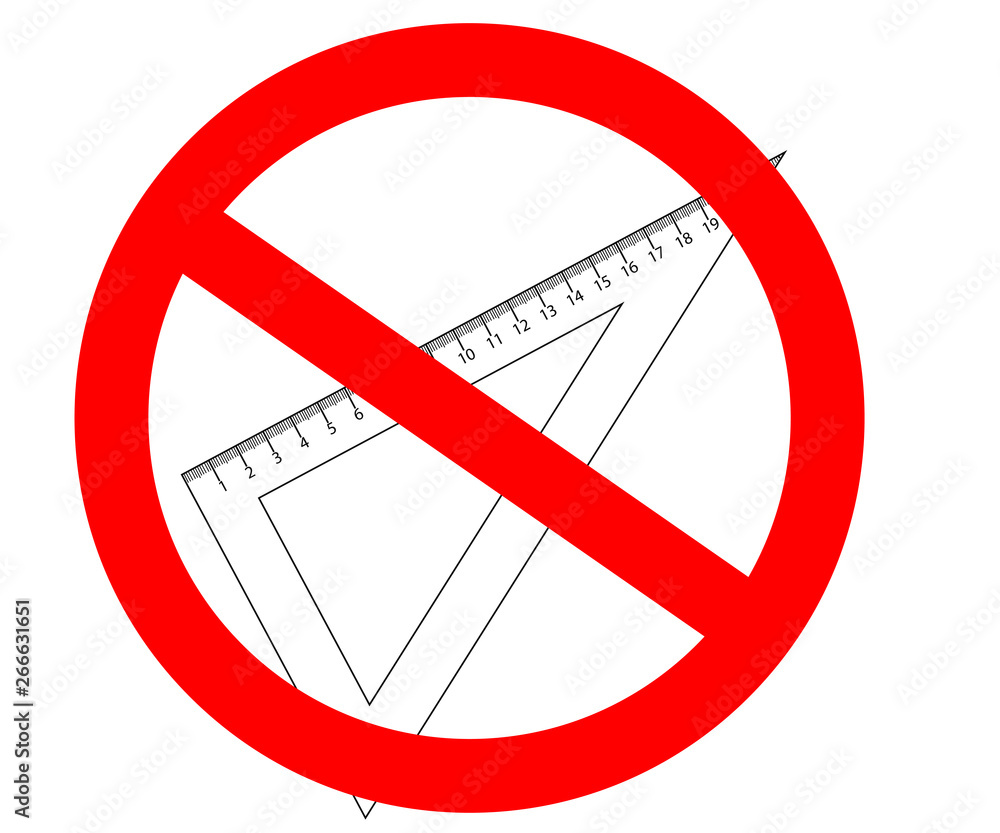 No or stop sign. Triangle rulers and protractor, rulers marked in