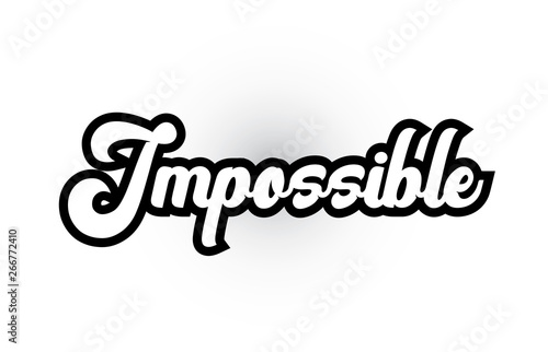 black and white Impossible hand written word text for typography logo icon design