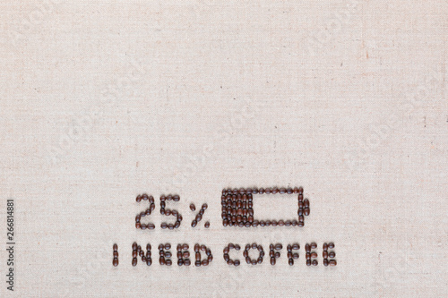 Low battery and I need coffee words from coffee beans, arranged bottom center.