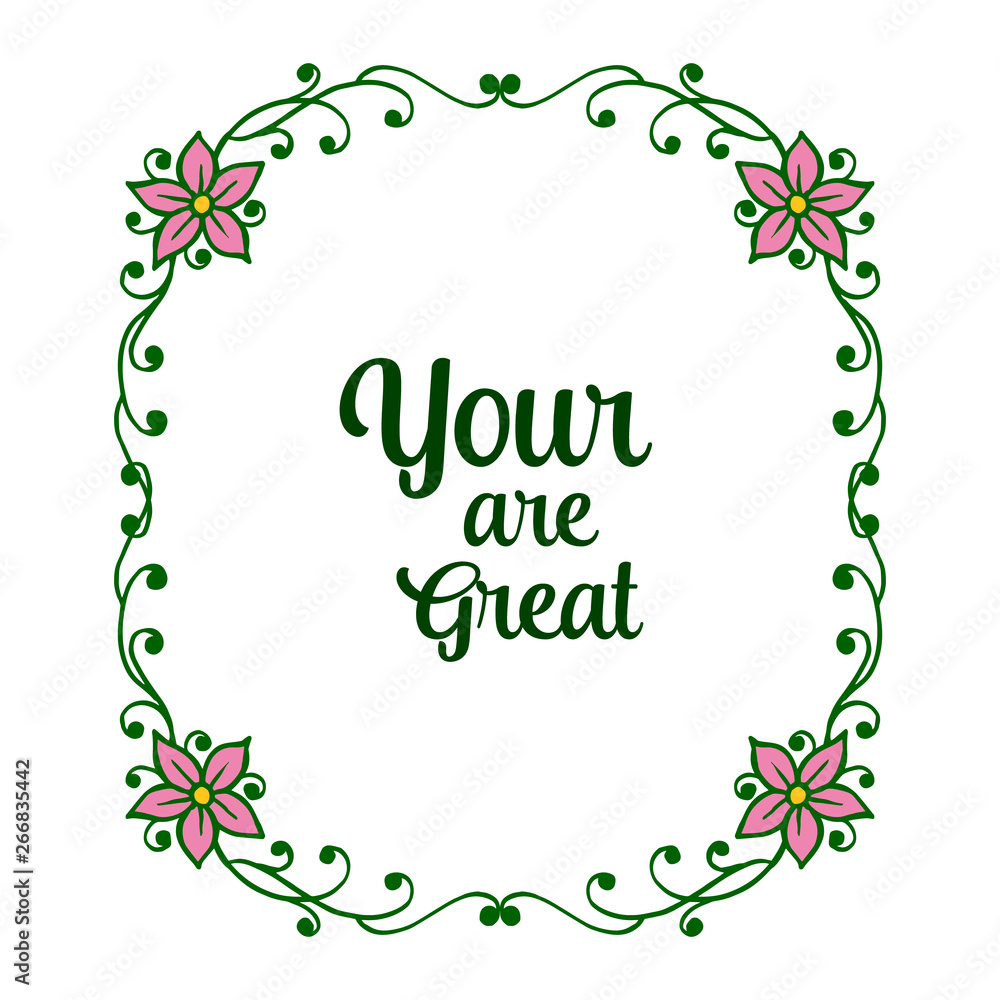 Fototapeta premium Vector illustration your are great with pink flower frame
