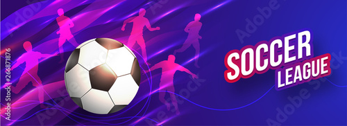Soccer League header or banner design with soccer ball and silhouette of football players on purple abstract background.