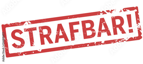 roter Stempel Strafbar!