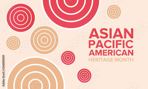 Asian Pacific American Heritage Month. Celebrated in May. It celebrates the culture, traditions, and history of Asian Americans and Pacific Islanders in the United States. Poster, card, banner. Vector