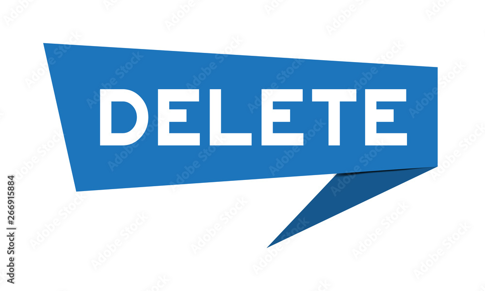 Blue paper speech banner with word delete on white background (Vector) Blue paper speech banner with word delete on white background (Vector)