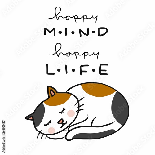 Happy mind happy life cute cat sleeping cartoon vector illustration