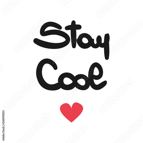 cute hand drawn lettering stay cool quote vector card