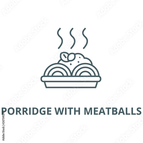 Porridge with meatballs vector line icon, outline concept, linear sign
