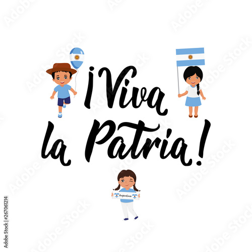 text in spanish: live the Fatherland. Vector illustration. Design concept banner, card. kids logo. Viva la Patria