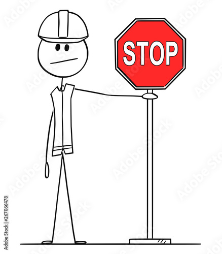 Vector cartoon stick figure drawing conceptual illustration of construction worker with hard hat holding red stop traffic or road sign.