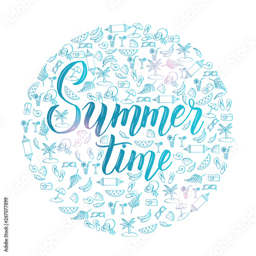 Summer vacation and travel icons around the hand made Lettering quote - Summer time. Contour summer symbols. Hand made doodle icons in sketch style.