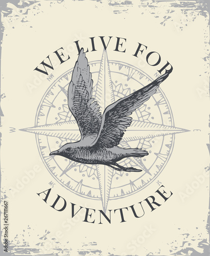 Retro banner with hand drawn seagull and wind rose with words We live for adventure. Vector illustration on the theme of travel, adventure and discovery on the background of old paper