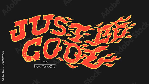 Just be cool slogan. Burning inscription. Typography graphic print, fashion drawing for t shirt 