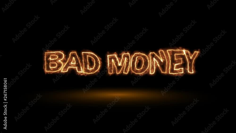 Bad Money. Fire Letters.Flaming words, bright fire on letters, flames, burning text Bad Money. Fire Letters.Flaming words, bright fire on letters, flames, burning text