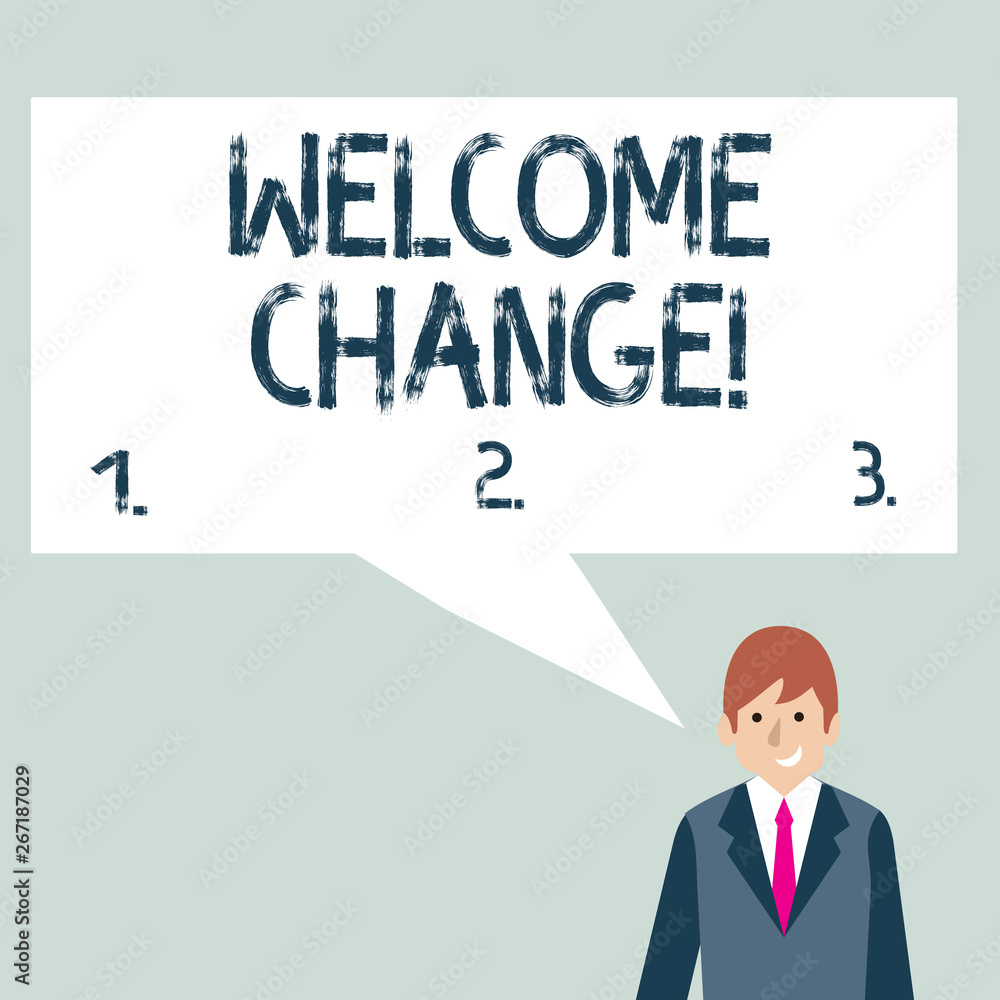 Writing note showing Welcome Change. Business concept for to accept with pleasure the occurrence Longawaited change Businessman Smiling and Talking Blank Color Speech Bubble Writing note showing Welcome Change. Business concept for to accept with pleasure the occurrence Longawaited change Businessman Smiling and Talking Blank Color Speech Bubble