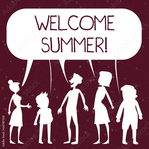 Handwriting text writing Welcome Summer. Conceptual photo start of the new season by enjoying the hot weather Silhouette Figure of People Talking and Sharing One Colorful Speech Bubble