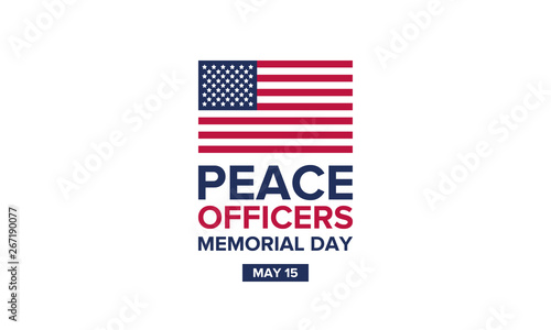 Peace Officers Memorial Day in May. Celebrated annual in May 15 in United States. In honor of the police. National Police Week. Poster, card, banner and background. Vector illustration
