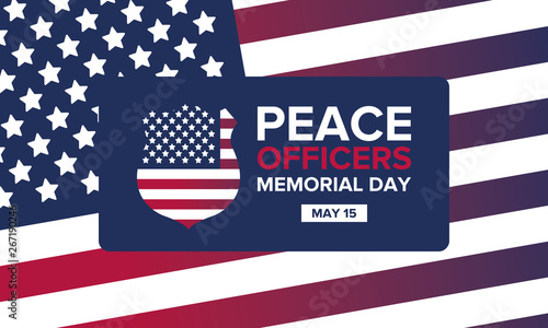 Peace Officers Memorial Day in May. Celebrated annual in May 15 in United States. In honor of the police. National Police Week. Poster, card, banner and background. Vector illustration
