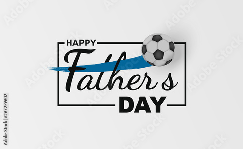 Happy father`s day vector type with 3d realistic soccer ball on white background. Happy Fathers Day calligraphy for sale banner, greeting card, flyer design. Best friendship dad gift - Vector
