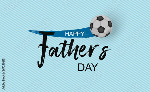 Happy father`s day vector type with 3d realistic soccer ball on blue stripe background. Happy Fathers Day calligraphy for sale banner, greeting card, flyer design. Best friendship dad gift - Vector