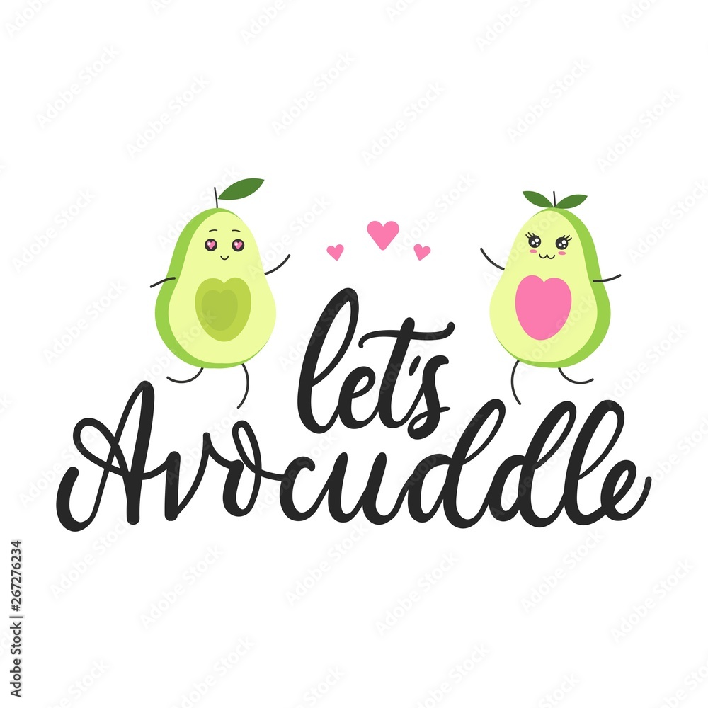Let\'s avocuddle lettering card with kawaii avocado characters isolated on  white background. Cute avocado hugs inspirational vector illustration Stock  Vector | Adobe Stock