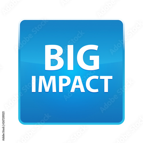 Big Impact shiny blue square button