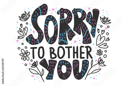 Sorry to bother you quote. Vector illustration.