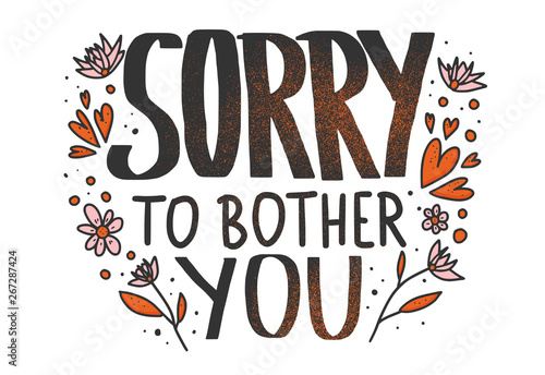 Sorry to bother you quote. Vector illustration.