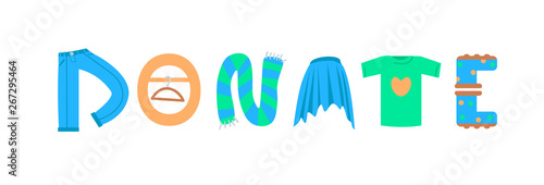 Donate word concept. Word "DONATE" consists of colorful letters in the form of different types of clothing. Vector illustration on white background.