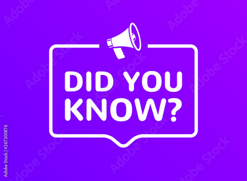 Did you know text in speech bubble message. Question banner or wisdom ask sign information
