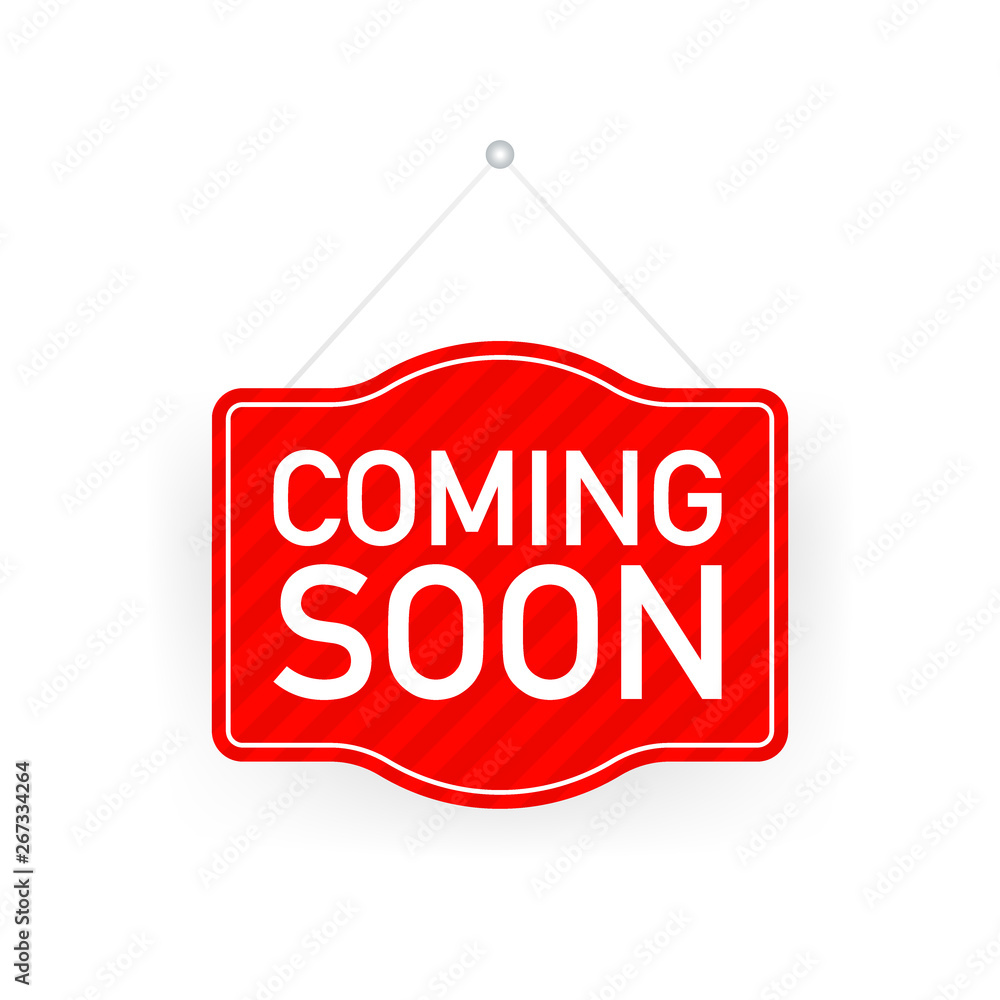 Coming soon hanging sign on white background. Sign for door. Vector stock illustration. Coming soon hanging sign on white background. Sign for door. Vector stock illustration.