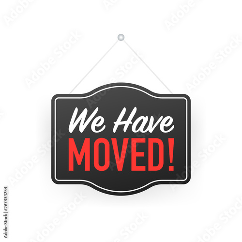 We have moved hanging sign on white background. Sign for door. stock illustration.