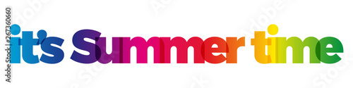 The word its Summer time. Vector banner with the text colored rainbow.