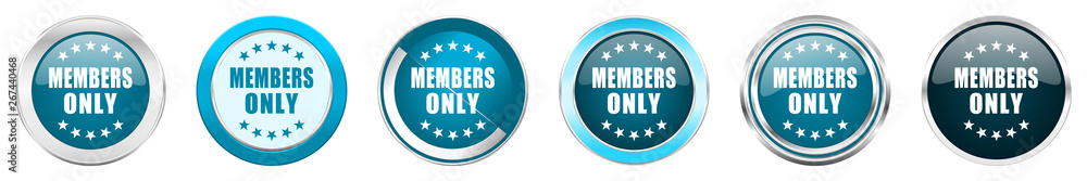 Members only silver metallic chrome border icons in 6 options, set of web blue round buttons isolated on white background Members only silver metallic chrome border icons in 6 options, set of web blue round buttons isolated on white background