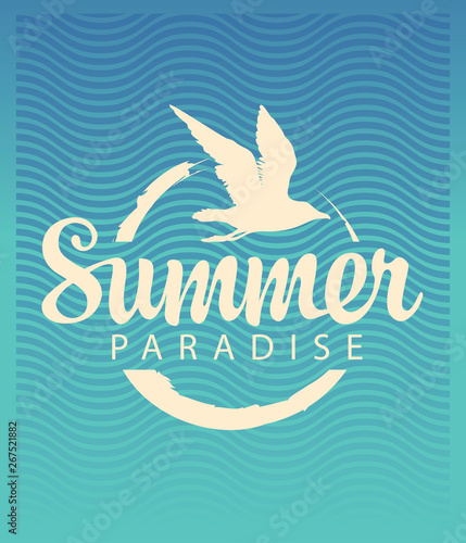 Vector travel banner or logo with seagull, sun and the words Summer Paradise on the old paper background. Summer poster, flyer, invitation or card
