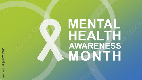 Mental Health Awareness in May an annual campaign in the United States highlighting awareness of mental health.  