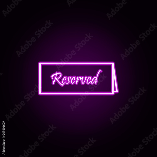 reservation sign neon icon. Elements of restaurant set. Simple icon for websites, web design, mobile app, info graphics