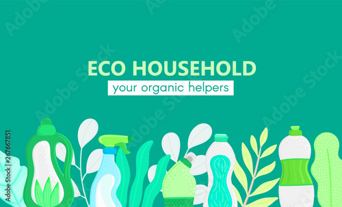 Background with eco friendly household cleaning supplies and leaves. Natural detergents. Products for house washing. Green home. Flat design. Banner, brochure, lable, package. Vector illustration