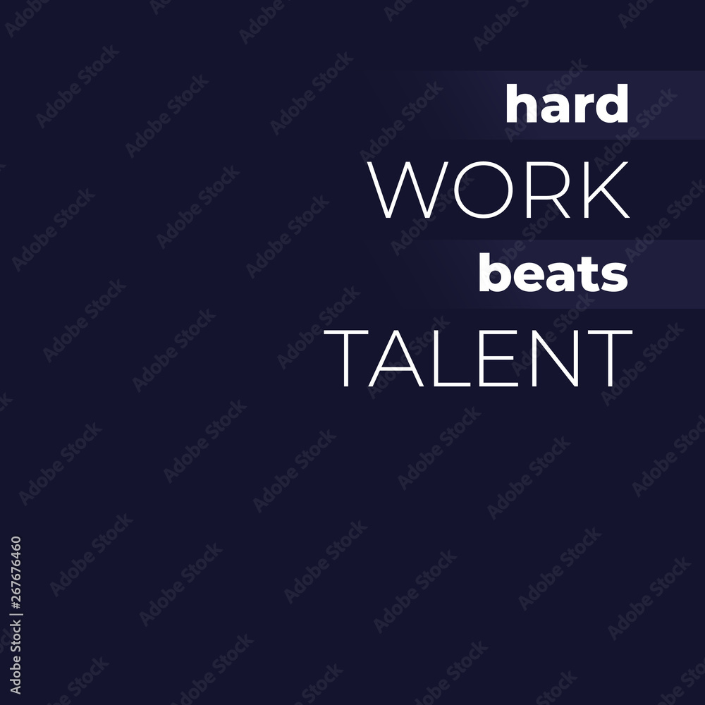 Motivation quote, hard work beats talent Motivation quote, hard work beats talent