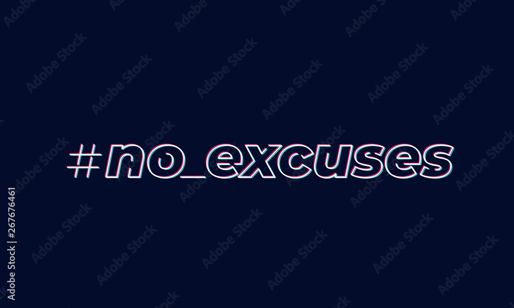 no excuses, inspirational vector design no excuses, inspirational vector design