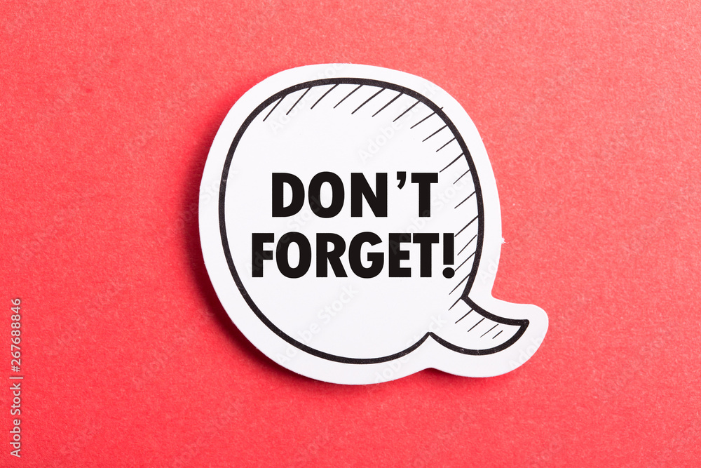 Do Not Forget Reminder Speech Bubble Isolated On Red Background Do Not Forget Reminder Speech Bubble Isolated On Red Background
